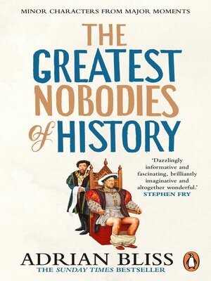 cover image of The Greatest Nobodies of History